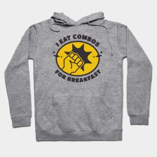 Fighting Game Player - I Eat Combos For Breakfast Hoodie